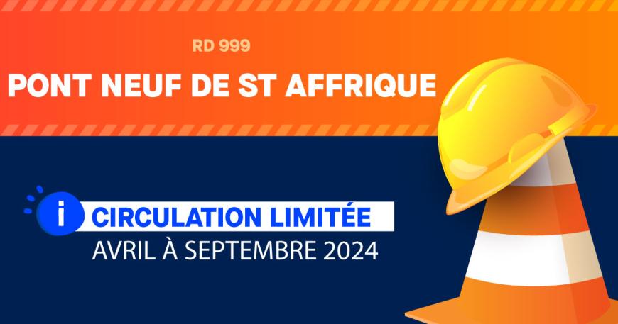 Infos travaux : RD 999 Pont Neuf de St Affrique Infos travaux : RD 999 Pont Neuf de St Affrique