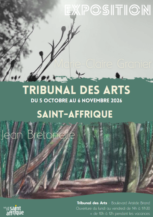 EXPOSITION Marie-Claire Granier Jean Bretonelle TRIBUNAL DES ARTS DU 5 OCTOBRE AU 6 NOVEMBRE 2026 SAINT-AFFRIQUE Tribunal des Arts - Boulevard Aristide Briand Ouverture du lundi au vendredi de 14h à 17h30 + de 10h à 12h pendant les vacances Ville de Saint-Affrique
