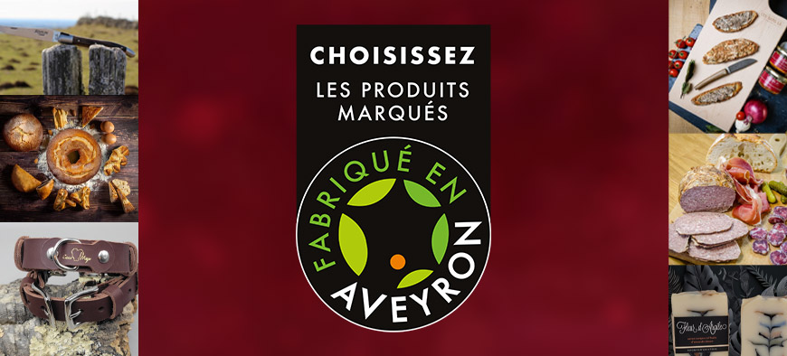 Des produits estampillés "Fabriqué en Aveyron" pour les fêtes Des produits estampillés "Fabriqué en Aveyron" pour les fêtes