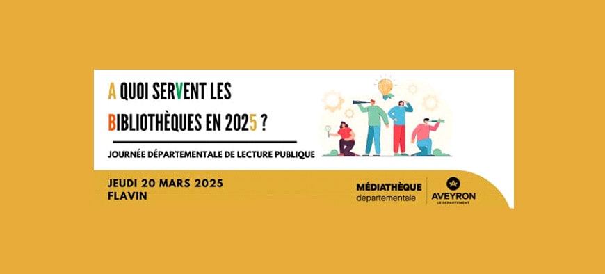 La médiathèque départementale de l’Aveyron organise une nouvelle édition de la Journée départementale de lecture publique, le jeudi 20 mars à Flavin. Les participants s’interrogeront sur le rôle des bibliothèques.