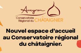 De la nouveauté au Conservatoire Régional du châtaignier