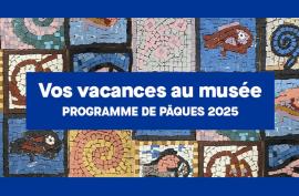 Vos vacances de Pâques dans les musées de l'Aveyron