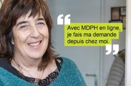 Avec MDPH en ligne, je fais ma demande depuis chez moi.
