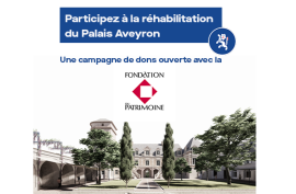 Participez à la réhabilitation du Palais Aveyron
